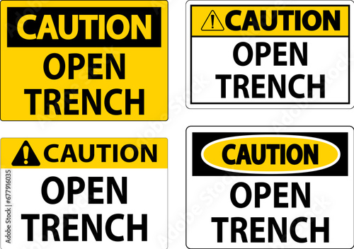 Caution Sign Open Trench