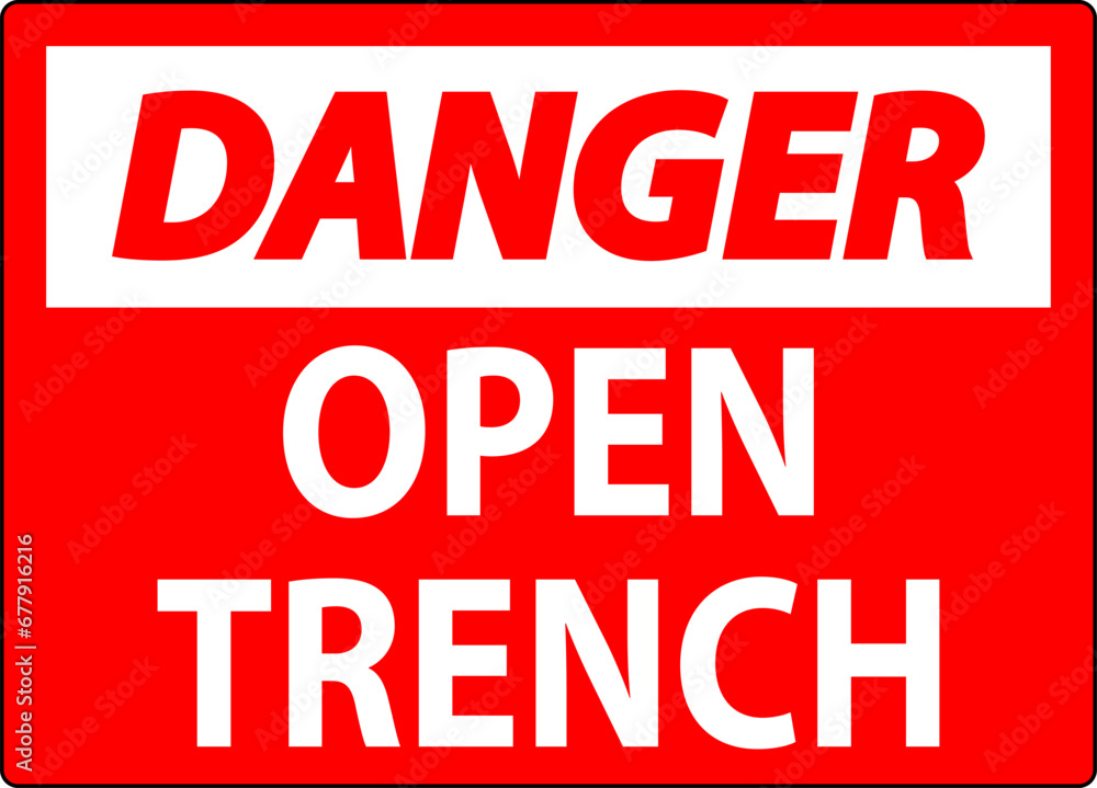 Danger Sign Open Trench Danger Sign Open Trench