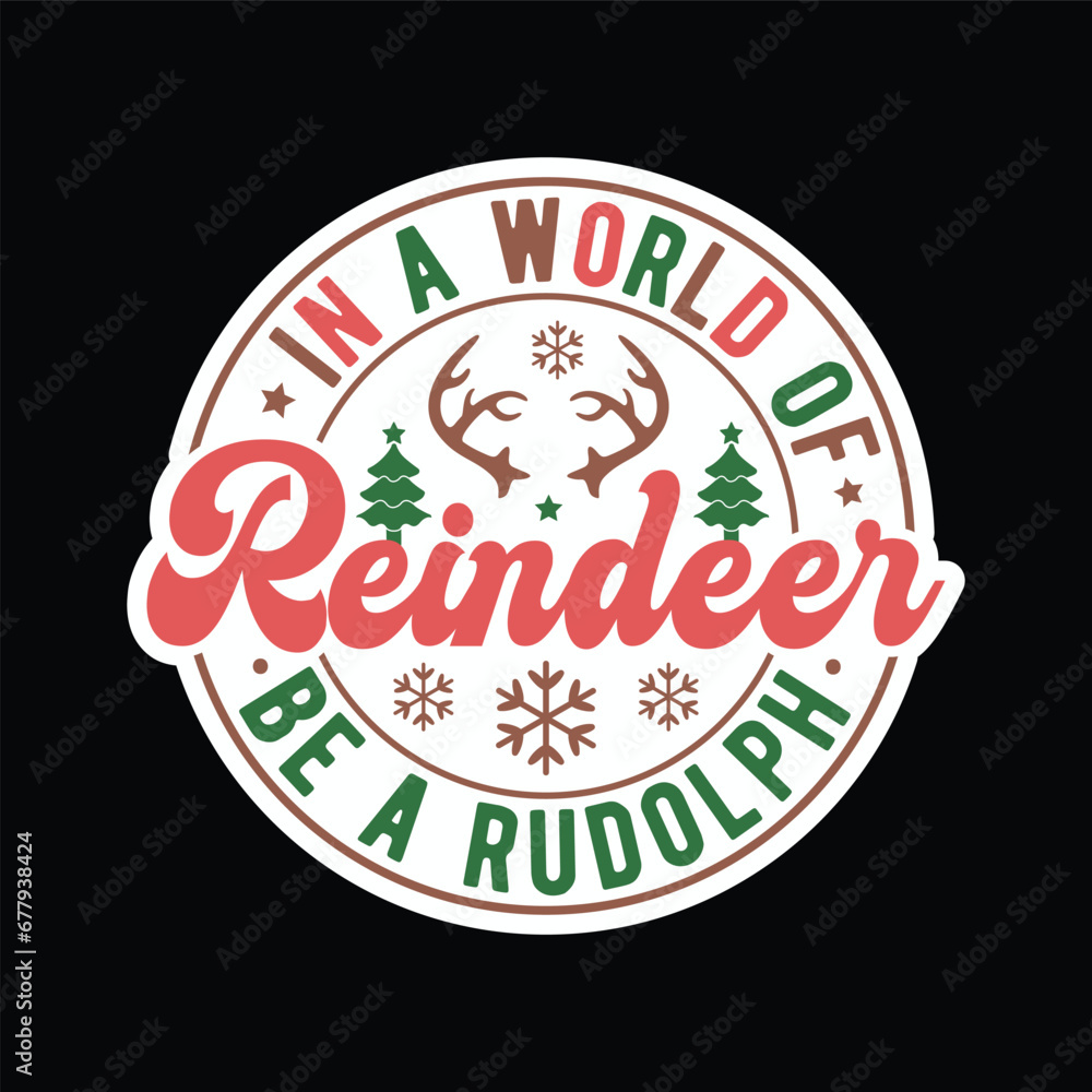 In a world of reindeer,Christmas svg,Christmas sticker,Funny Christmas t-shirt design Bundle,Retro Christmas,Merry Christmas quotes,Winter,Funny Christmas vector designs,Cut Files Cricut,Silhouette,pn In a world of reindeer,Christmas svg,Christmas sticker,Funny Christmas t-shirt design Bundle,Retro Christmas,Merry Christmas quotes,Winter,Funny Christmas vector designs,Cut Files Cricut,Silhouette,pn