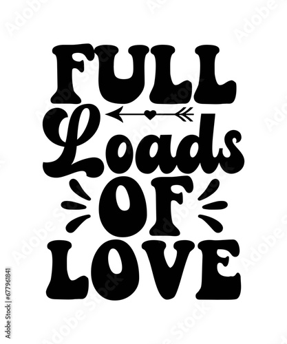 Full Loads of Love SVG Design photo