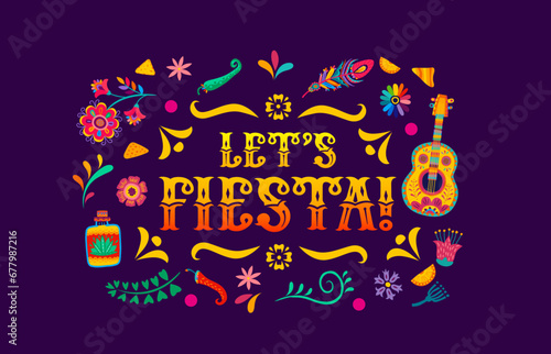 Quote let us fiesta, mexican fiesta party lettering with tropical flowers. Mexico festival or carnival t-shirt print or vector banner. Mexican background with guitar, tequila, chili pepper and flowers