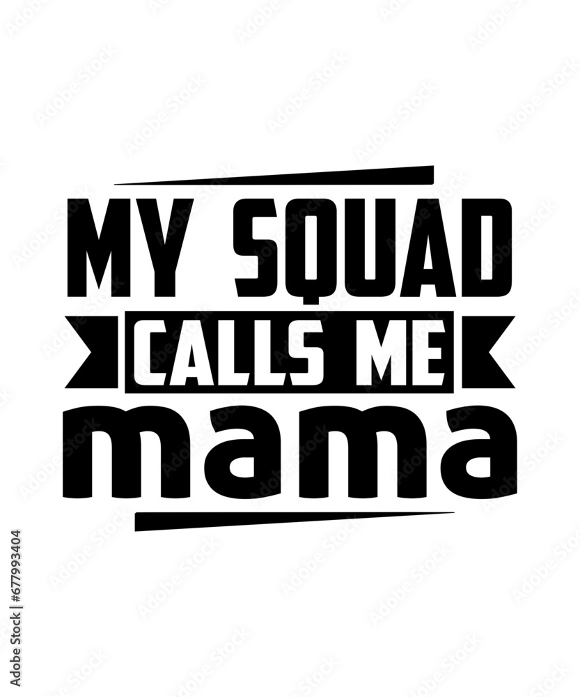 my squad calls me mama svg design