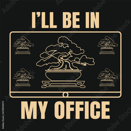 My Office Bonsai Tree Vector Typography Design
