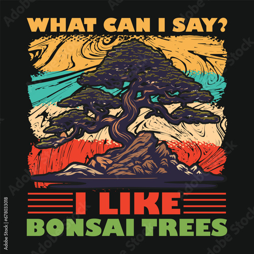 What Can I Say Bonsai Tree Vector Typography Design