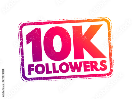 10K Followers text stamp, concept background
