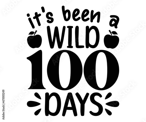it's been a wild 100 days Svg,100th Day of School,Teacher,Football,Kid Sublimation,Unlocked Gamer,hundredth day,rocked 100 days,pencil