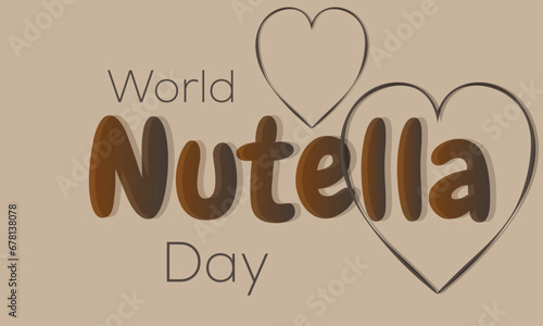 World Nutella Day. background, banner, card, poster, template. Vector illustration.