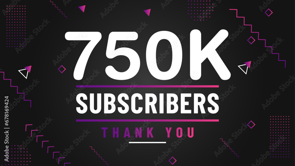 Thank you 750k subscriber congratulation template banner. 750k celebration subscribers template for social media Thank you 750k subscriber congratulation template banner. 750k celebration subscribers template for social media