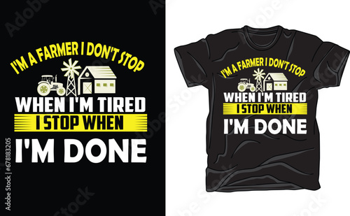 i'm a farmer i don't stop when i'm tired i stop when i'm done