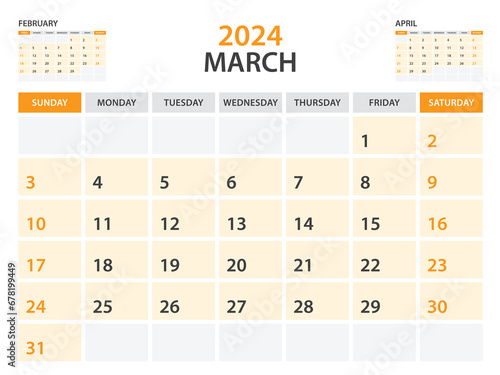 Calendar 2024 template- March 2024 year, monthly planner, Desk Calendar 2024 template, Wall calendar design, Week Start On Sunday, Stationery, printing, office organizer vector, orange background
