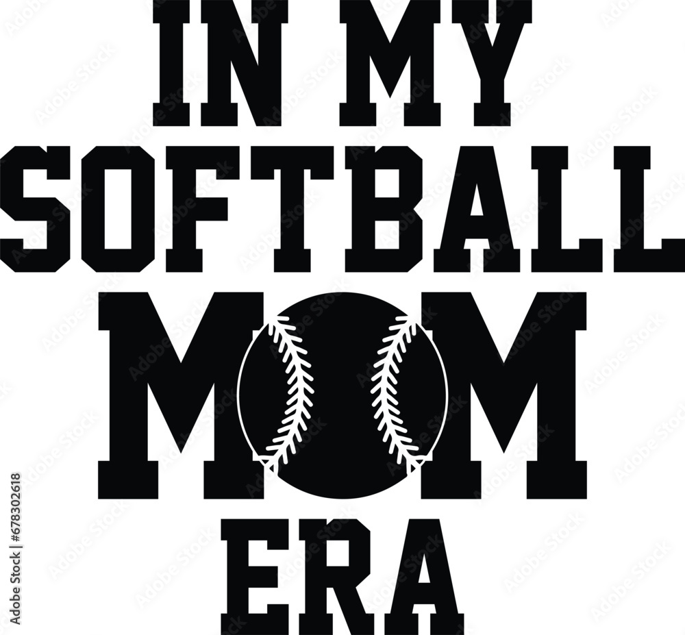 Fototapeta premium In My Softball Mom Era T-shirt Design