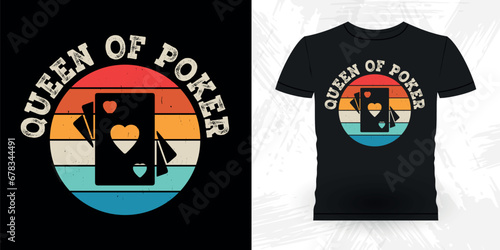 Queen Of Poker Funny Poker Card Casino Player Retro Vintage Poker T-shirt Design