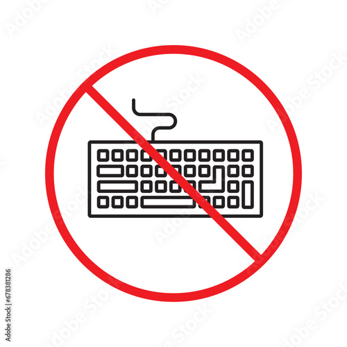 Forbidden keyboard icon. No keyboard vector sign. Prohibited keypad icon. Warning  caution  attention  restriction. No clavier icon. Keyboard flat symbol pictogram UX UI