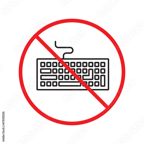 Forbidden keyboard icon. No keyboard vector sign. Prohibited keypad icon. Warning, caution, attention, restriction. No clavier icon. Keyboard flat symbol pictogram UX UI