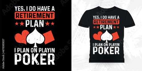 Retirement Lover Funny Poker Card Casino Player Retro Vintage Poker T-shirt Design