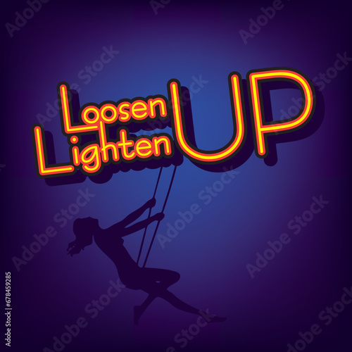 Loosen Up Lighten Up Poster