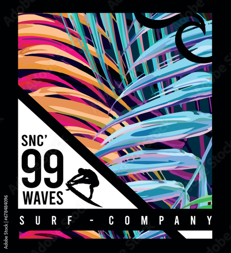 Colorful vector illustration of composition with floral background, text and elements alluding to surfing. Art for t-shirts, posters and etc ...