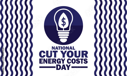 National Cut Your Energy Costs Day. Vector illustration. Suitable for greeting card, poster and banner.