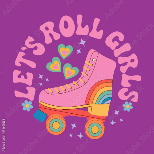 Retro hippie roller skates text let's roll girl, illustration in 80s 90s style, vector