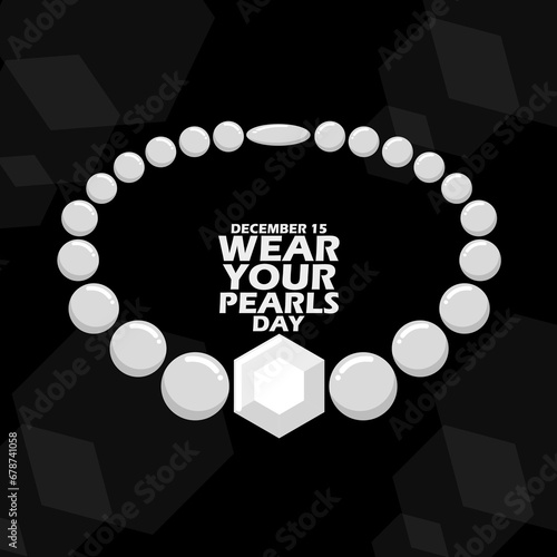 Pearl and diamond necklace jewelry, with bold text isolated on black background to celebrate National Wear Your Pearls Day on December 15
