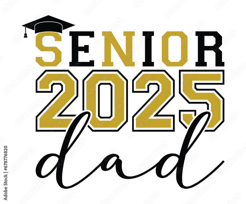 Senior 2025 Dad T-shirt, Senior Class T-shirt, Graduate Shirt, Graduate Saying, High School Shirt, University T-shirt, Class of 2024, Last Day Of School, Cut File For Cricut And Silhouette Senior 2025 Dad T-shirt, Senior Class T-shirt, Graduate Shirt, Graduate Saying, High School Shirt, University T-shirt, Class of 2024, Last Day Of School, Cut File For Cricut And Silhouette