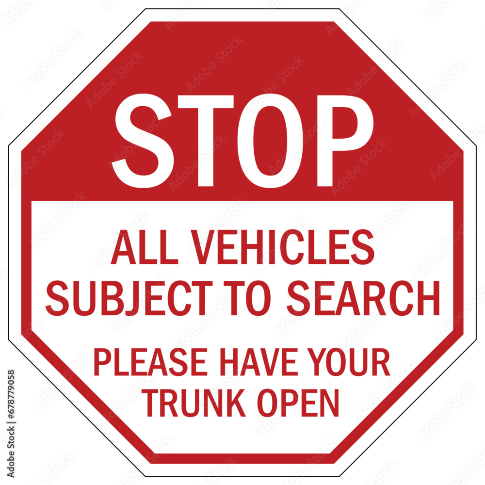 Search packages and vehicle sign all vehicles subject to search Search packages and vehicle sign all vehicles subject to search