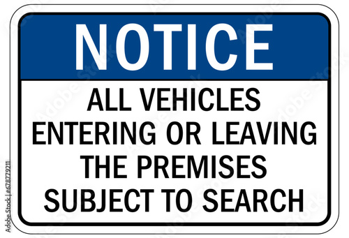 Search packages and vehicle sign all vehicles entering or leaving the  premises subject to search