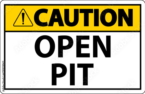 Caution Sign Open Pit