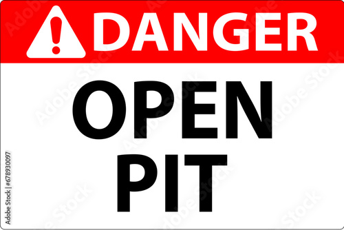 Danger Sign Open Pit