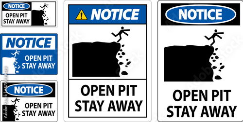 Notice Sign Open Pit, Stay Away