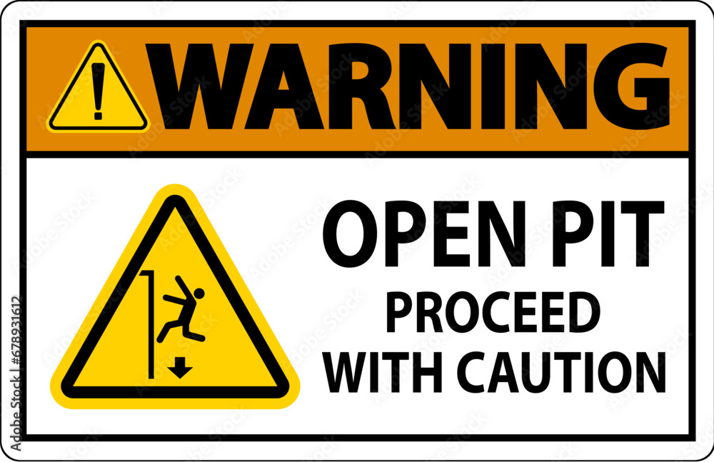 Warning Sign Open Pit Proceed With Caution Warning Sign Open Pit Proceed With Caution