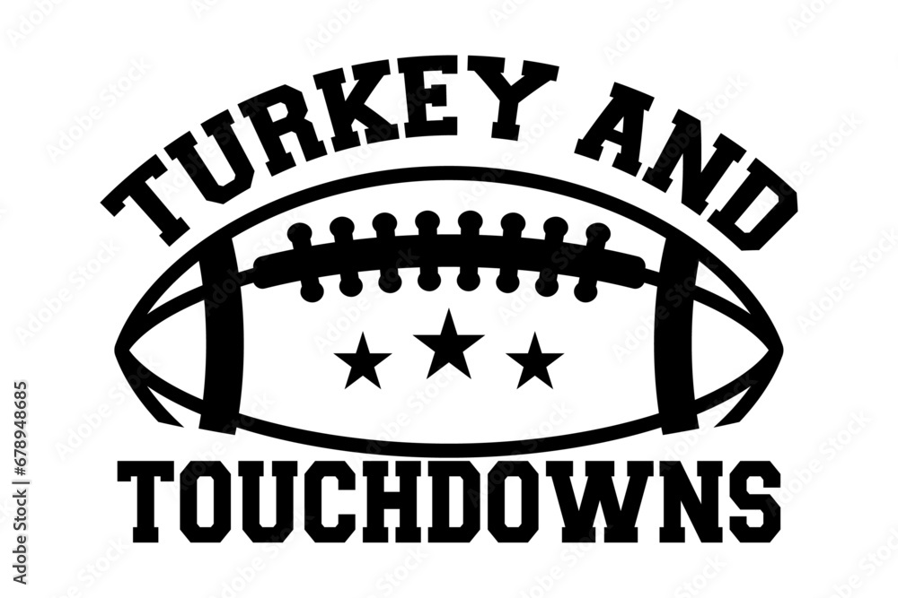 Obraz premium Thanksgiving Turkey and Touchdown Shirt Design