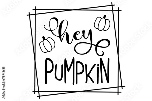 Hey Pumpkin Shirt Design