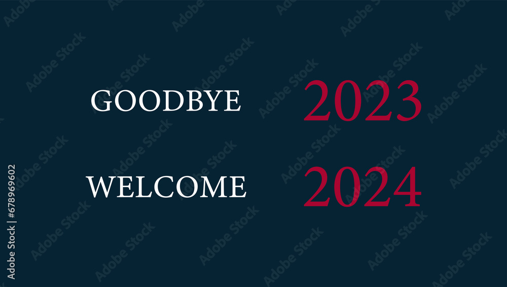 Obraz premium GoogBye 2023 Welcome 2024 beautiful text illustration design