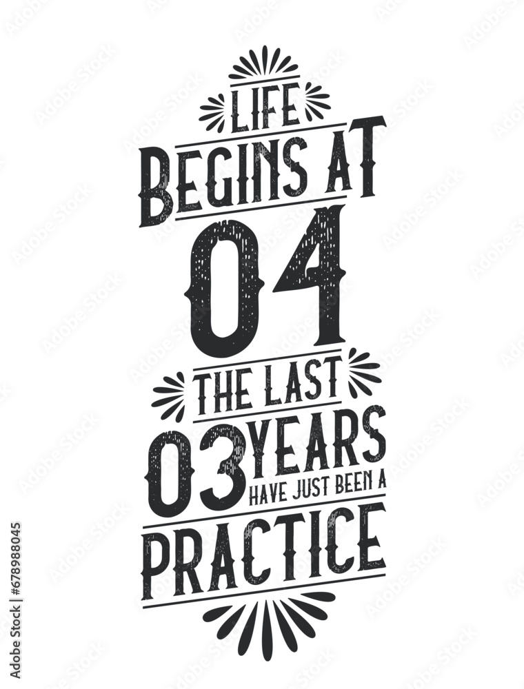 4th Birthday t-shirt. Life Begins At 4, The Last 3 Years Have Just Been a Practice 4th Birthday t-shirt. Life Begins At 4, The Last 3 Years Have Just Been a Practice