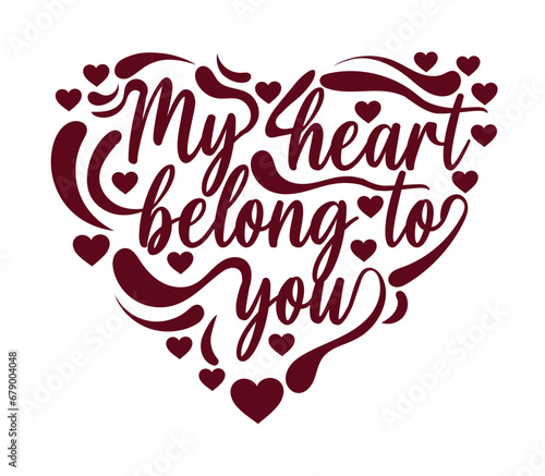 My heart belongs to you heart shaped Valentine t-shirt design svg