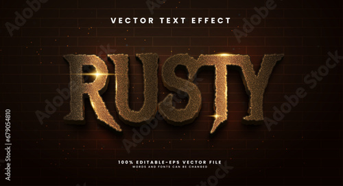 Rusty brown editable text style effect. Vector text effect with a brown rusty iron texture.
