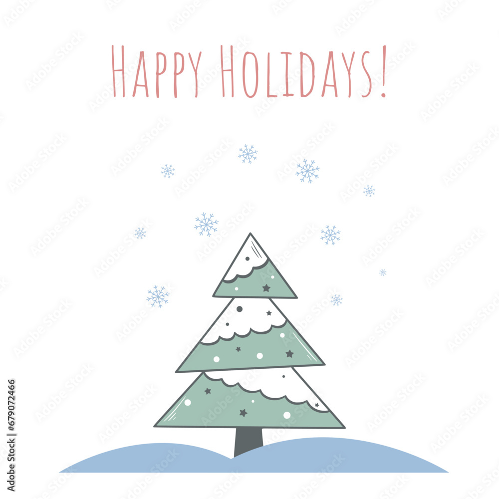 Christmas card with Christmas tree and inscription. Happy holidays lettering. Hand drawn holiday card. Cute winter design, vector illustration