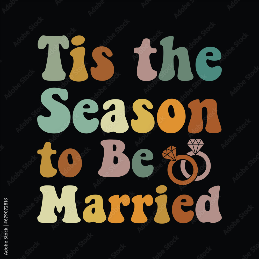 Tis the Season to Be Married Tis the Season to Be Married