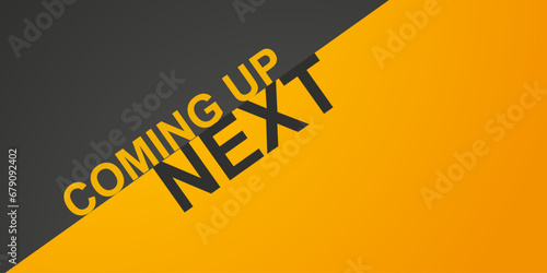 Coming next banner. Can be used for business, marketing and advertising. logo graphic design of event summit made for economic, business and environment upcoming events. Vector EPS 10
