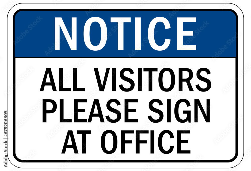 Visitor security sign all visitors please sign at office