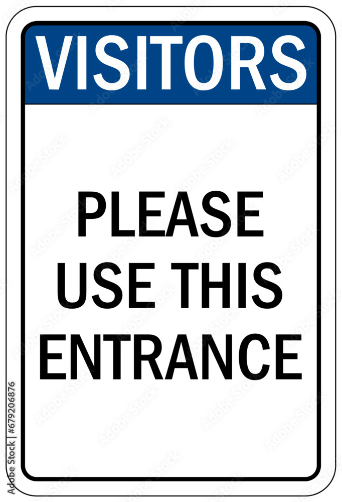 Visitor security sign please use this entrance