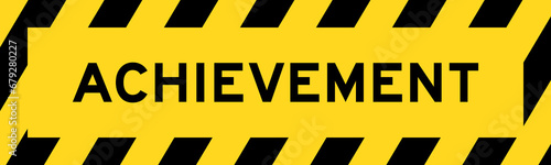 Yellow and black color with line striped label banner with word achievement