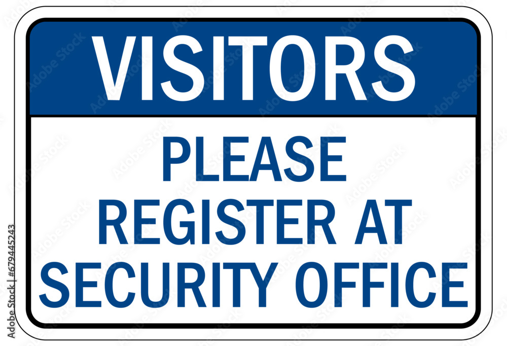 Visitor security entrance sign please register at office