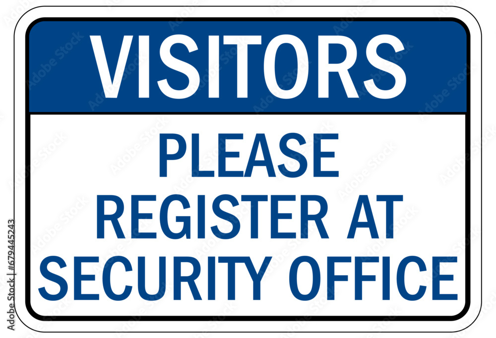 Visitor security entrance sign please register at office Visitor security entrance sign please register at office