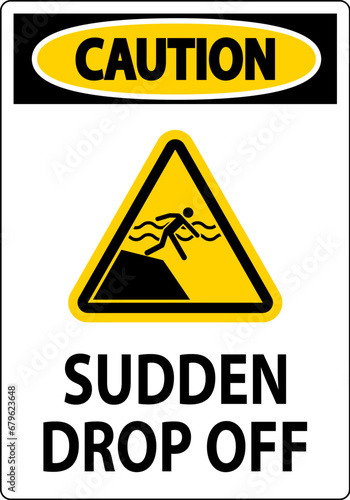 Caution Sign Sudden Drop Off