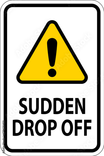 Drop Off or Pick Up Sign Sudden Drop-off