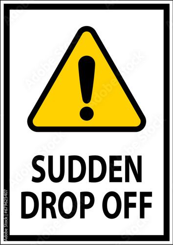 Drop Off or Pick Up Sign Sudden Drop-off
