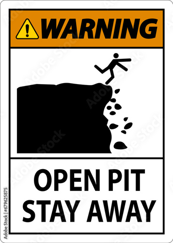 Warning Sign Open Pit, Stay Away