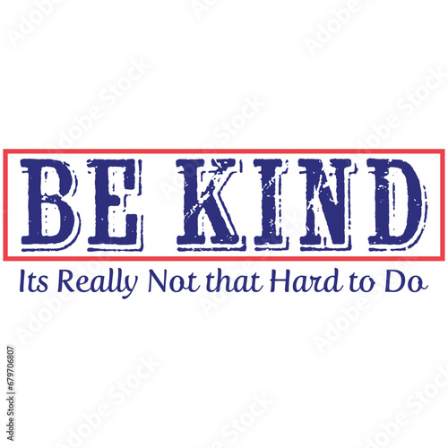 Be kind it's really not that hard png svg